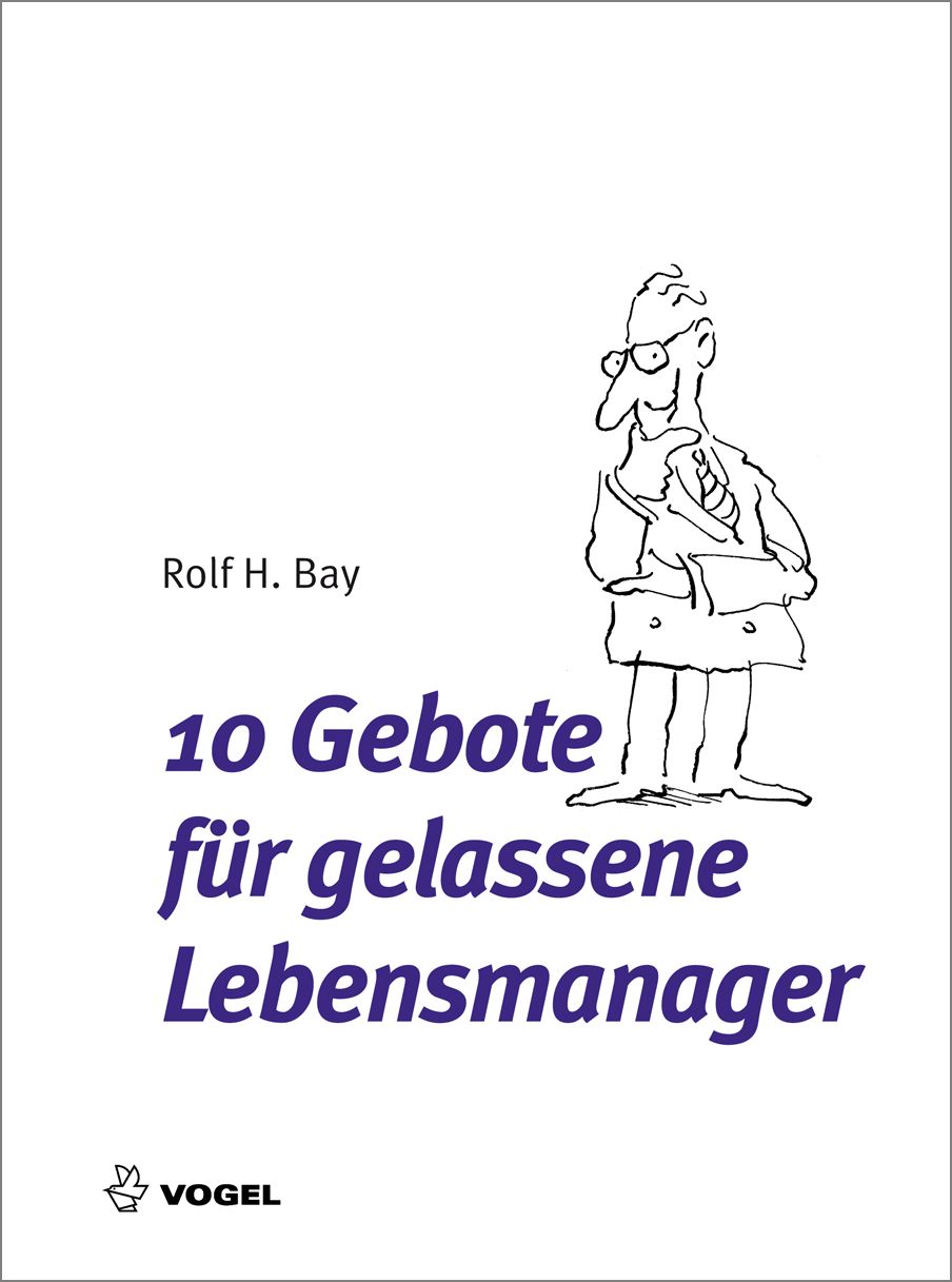 10 Gebote für gelassene Lebensmanager (E-Book)