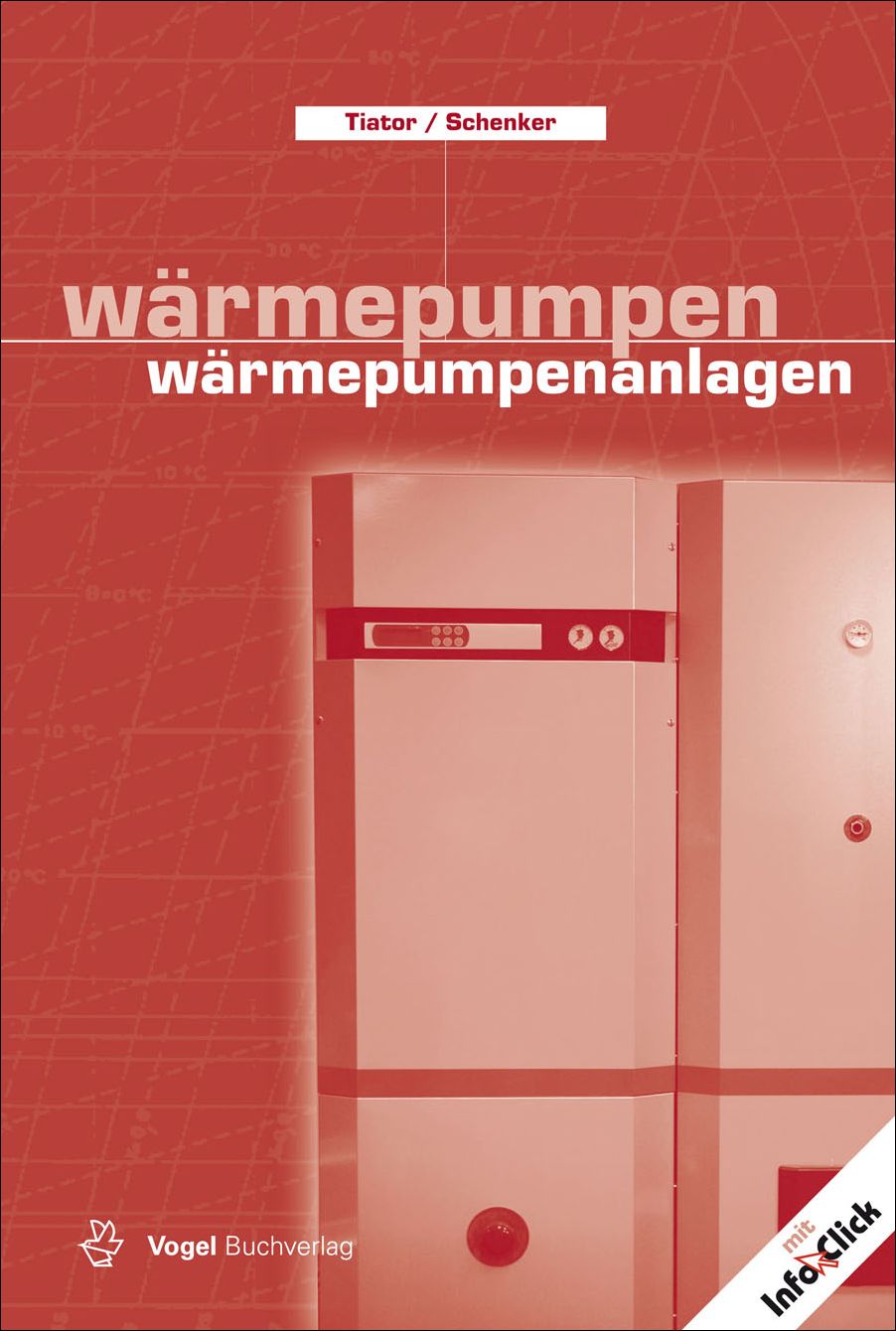 3315 Cover des Buchs Wärmepumpen, Wärmepumpenanlagen der Autoren Tiator, Ingolf und Schenker, Maik