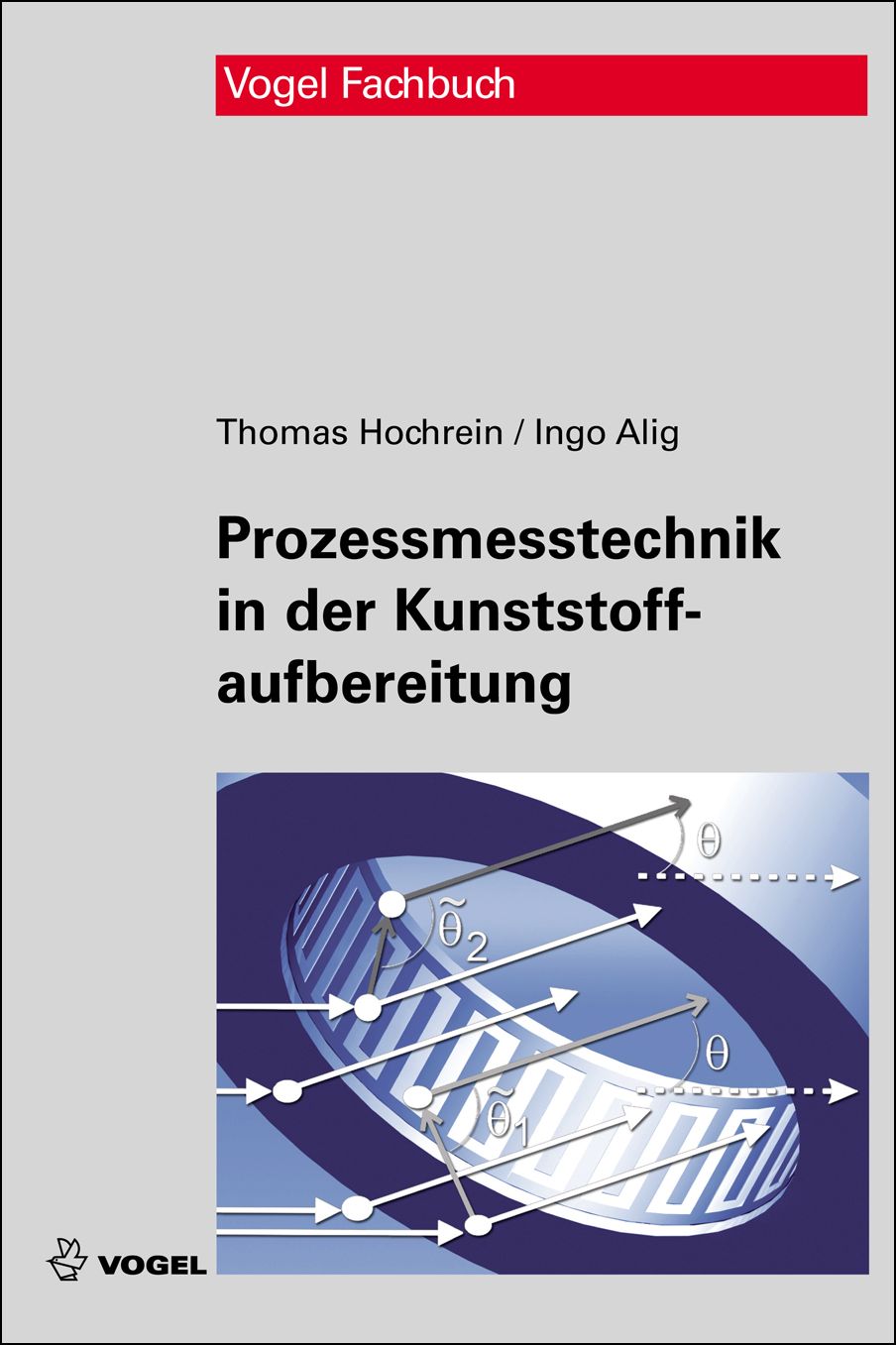 3117 Cover des Buchs Prozessmesstechnik in der Kunststoffaufbereitung der Autoren Hochrein, Th. und Alig, I.
