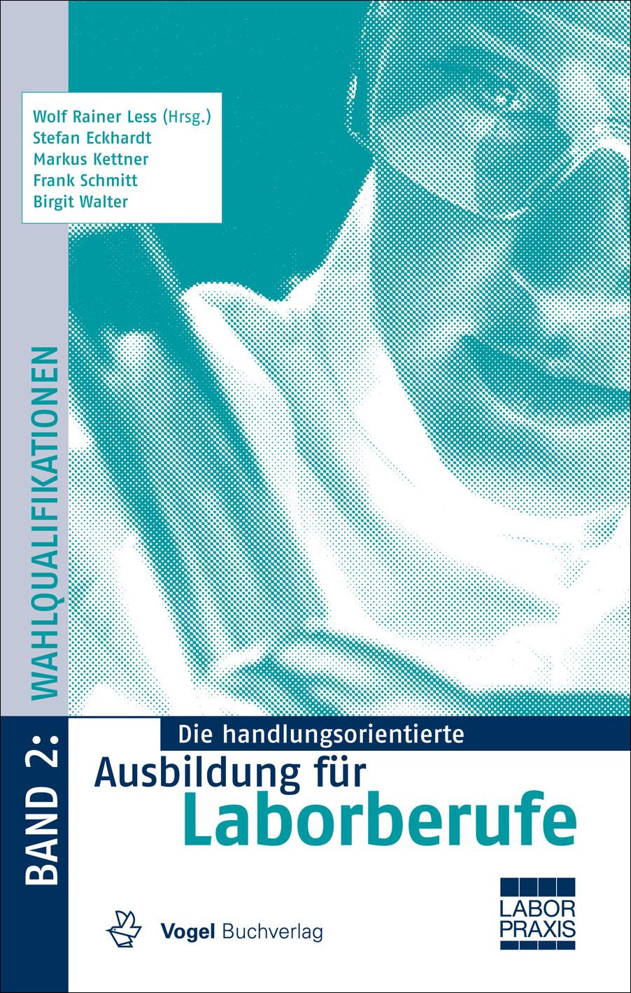 Laborberufe1 Cover des Buchs Die handlungsorientierte Ausbildung für Laborberufe, Band 2, des Autors Wolf Rainer Less
