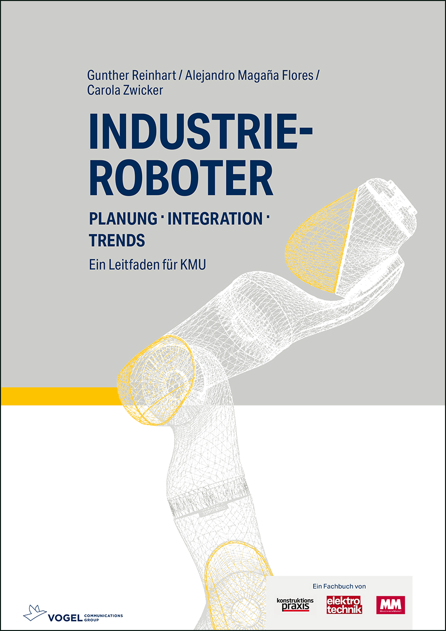 3401_VS_Rahmen8PL6A2mjV6e7u Cover des Buchs Industrieroboter der Autoren Gunther Reinhart, Alejandro Magaña Flores und Carola Zwicker