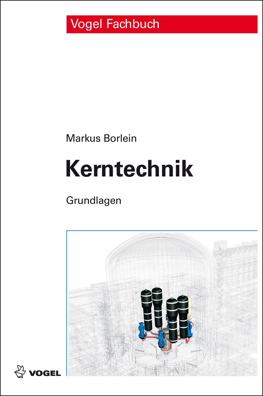 325354f87c6fe0cfa Cover des Buchs Kerntechnik des Autors Markus Borlein
