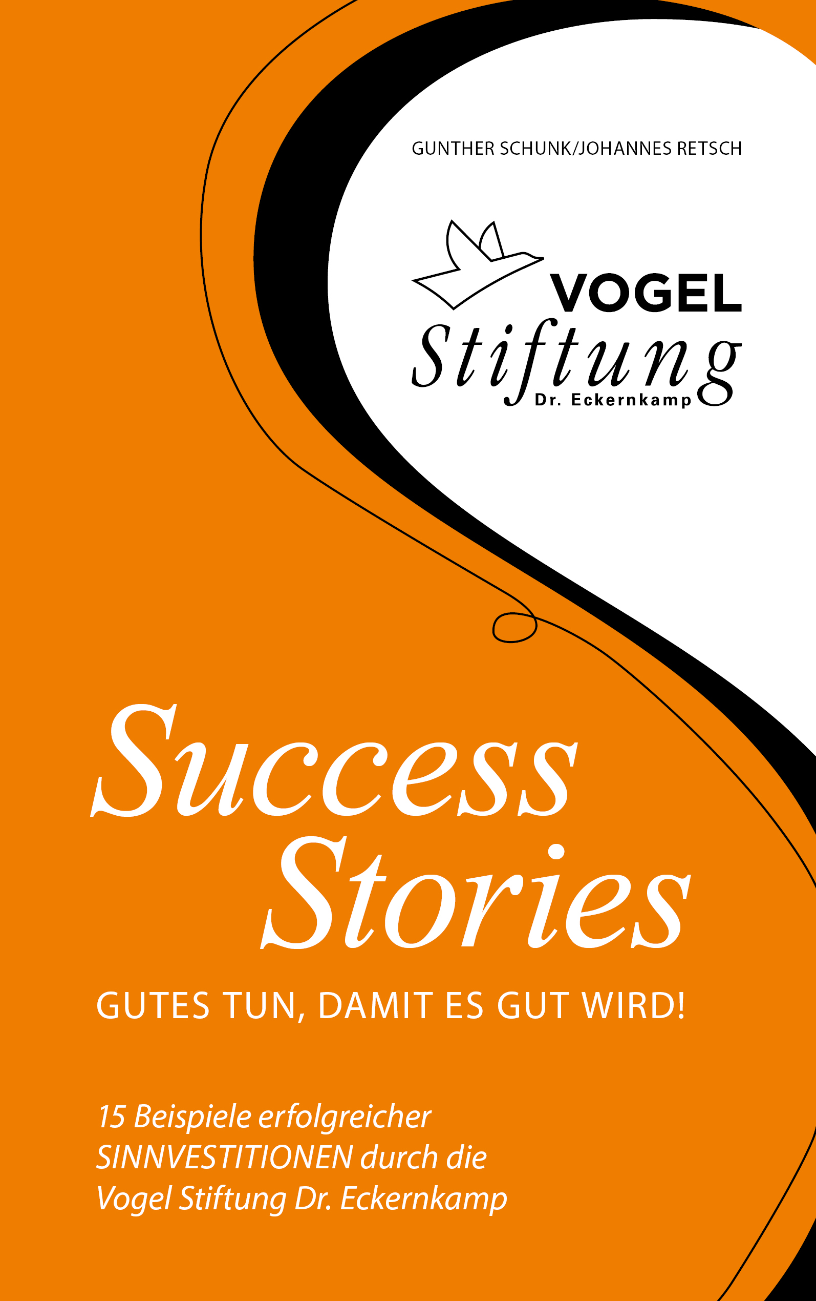 Titelseite Success Stories, Autoren Gunter Schunk, Johannes Retsc h Titelseite Success Stories, Autoren Gunter Schunk, Johannes Retsc h