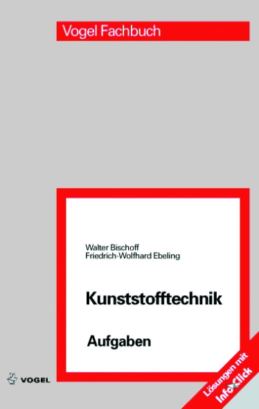 3081 Cover des Buchs Kunststofftechnik Aufgaben der Autoren Bischoff, W. und Ebeling, F.-W.