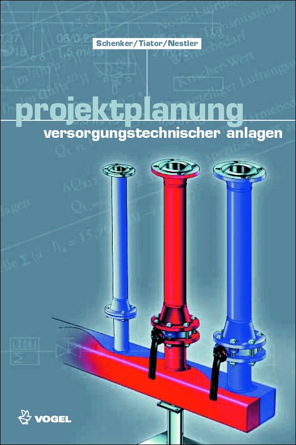 1911 Cover des Buchs Projektplanung versorgungstechnischer Anlagen der Autoren Schenker, Tiator und Nestler