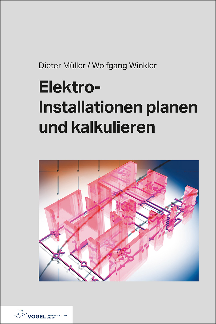Cover des Buchs Elektro-Installationen planen und kalkulieren der Autoren Dieter Müller und Wolfgang Winkler