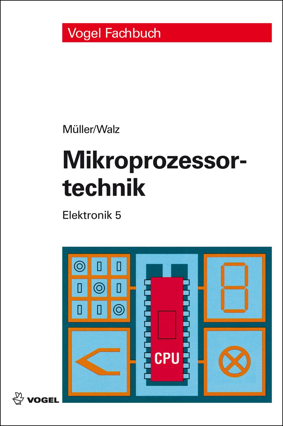 3285 Cover des Buchs Elektronik 5: Mikroprozessortechnik (E-Book) der Autoren Helmut Müller und Lothar Walz